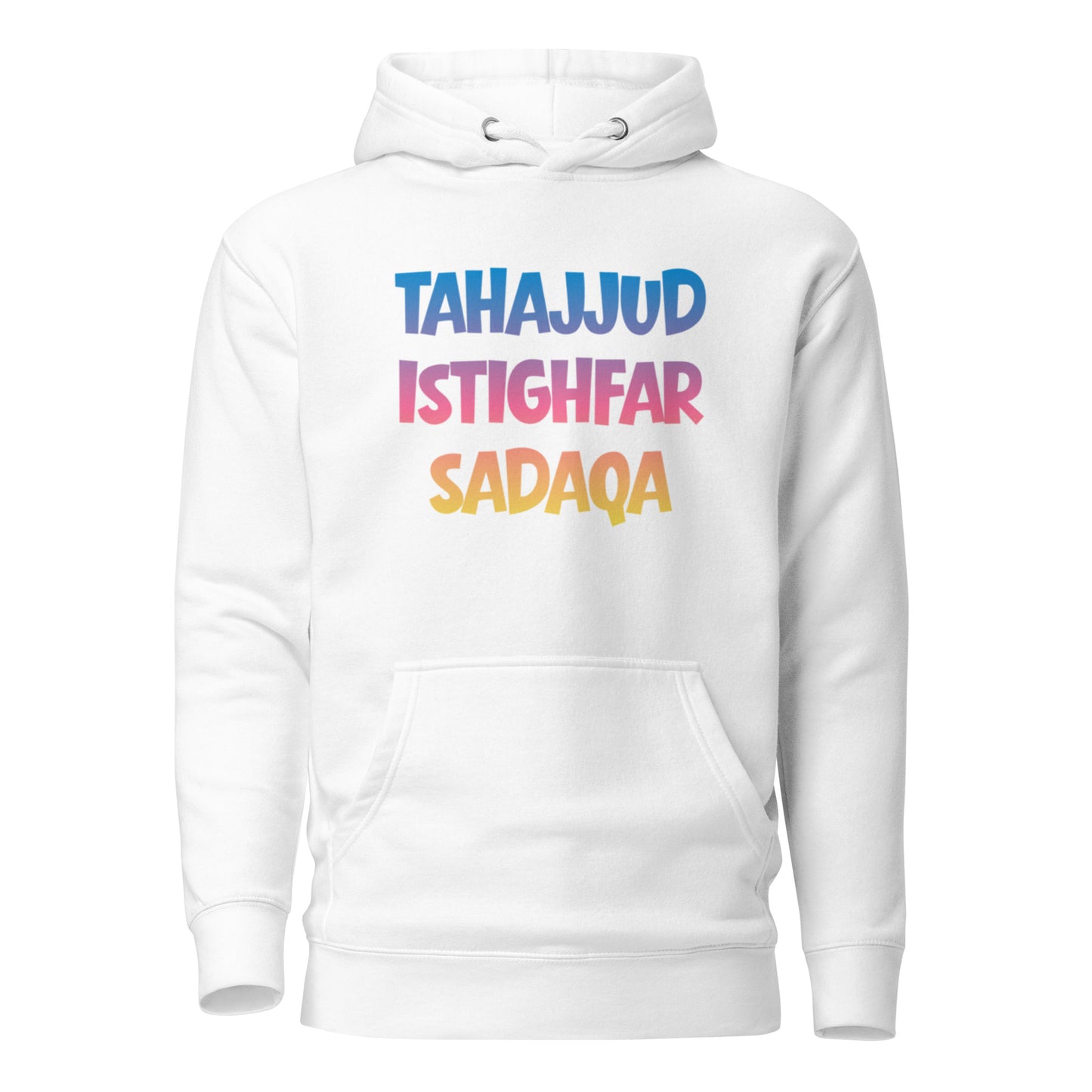 This hoodie sums up an entire life philosophy in three words:
Tahajjud. Istighfar. Sadaqa.