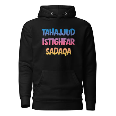 This hoodie sums up an entire life philosophy in three words:
Tahajjud. Istighfar. Sadaqa.